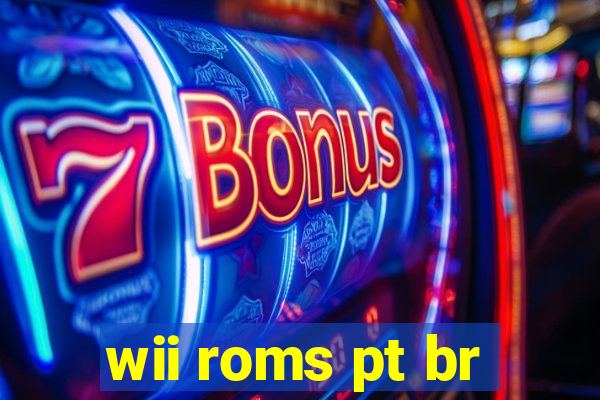 wii roms pt br